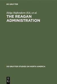 bokomslag The Reagan Administration