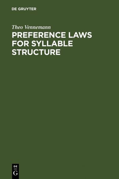 Theo Vennemann - Preference Laws for Syllable Structure, Inbunden