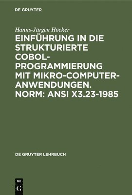 Einfhrung in die Strukturierte COBOL-Programmierung mit Mikrocomputeranwendungen. Norm 1