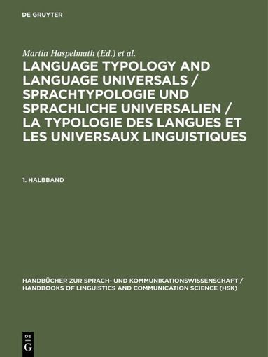 Haspelmath Martin - Language Typology and Language Universals / Sprachtypologie und sprachliche Universalien / La typologie des langues et les universaux linguistiques. 1. Halbband, Inbunden