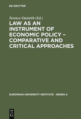 bokomslag Law as an Instrument of Economic Policy - Comparative and Critical Approaches