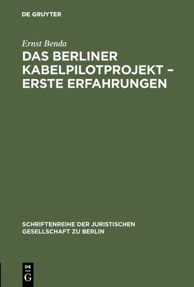 Ernst Benda - Berliner Kabelpilotprojekt – erste Erfahrungen, Inbunden