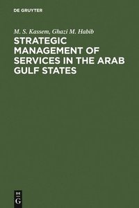 bokomslag Strategic Management of Services in the Arab Gulf States