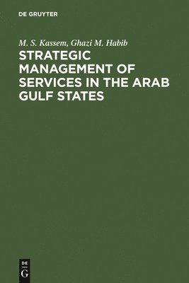 bokomslag Strategic Management of Services in the Arab Gulf States