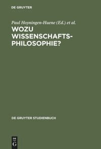Paul Hoyningen-Huene, Gertrude Hirsch - Wozu Wissenschaftsphilosophie?, Inbunden