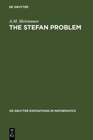 A.M. Meirmanov - Stefan Problem, Inbunden