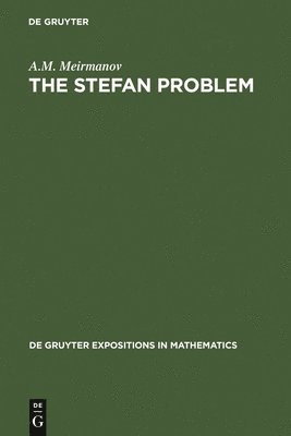 A.M. Meirmanov, A. M. Meirmanov - Stefan Problem, Inbunden