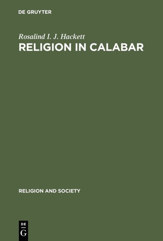 Rosalind I. J. Hackett, Rosalind I. Hackett - Religion in Calabar, Inbunden