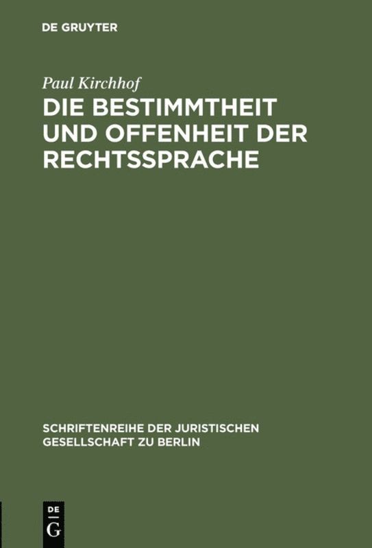 Die Bestimmtheit und Offenheit der Rechtssprache 1