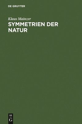 Klaus Mainzer - Symmetrien der Natur, Inbunden