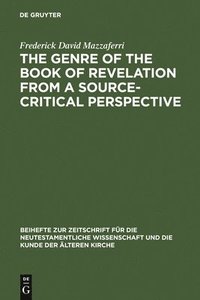 bokomslag The Genre of the Book of Revelation from a Source-critical Perspective