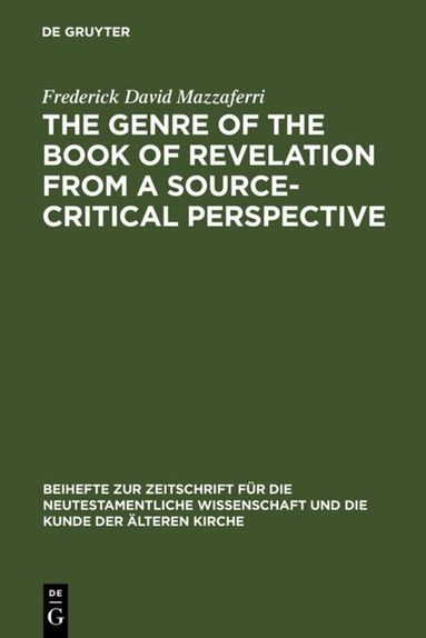 Frederick David Mazzaferri - Genre of the Book of Revelation from a Source-critical Perspective, Inbunden
