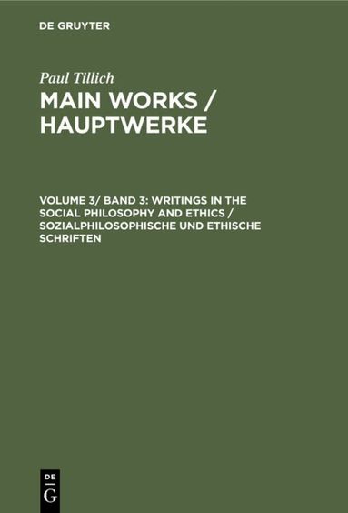 Paul Tillich, Carl H. Ratschow - Writings in the Social Philosophy and Ethics / Sozialphilosophische und ethische Schriften, Inbunden