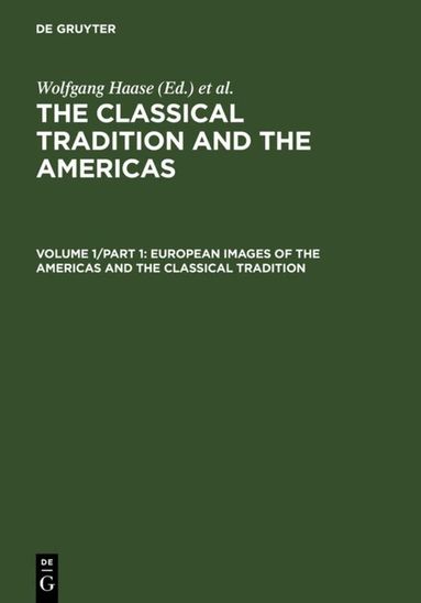 Wolfgang Haase, Reinhold Meyer - European Images of the Americas and the Classical Tradition, Inbunden