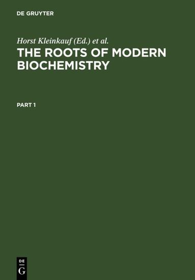 Horst Kleinkauf, Hans von Döhren, Lothar Jaenicke - Roots of Modern Biochemistry, Inbunden