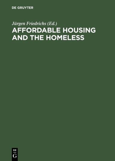 Jürgen Friedrichs - Affordable Housing and the Homeless, Inbunden