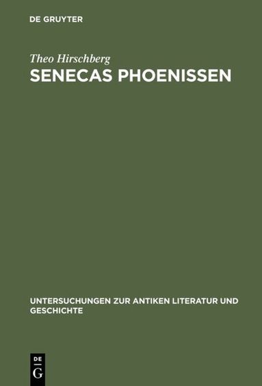 Theo Hirschberg - Senecas Phoenissen, Inbunden