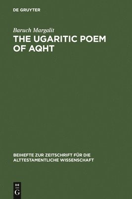 Baruch Margalit - Ugaritic Poem of AQHT, Inbunden