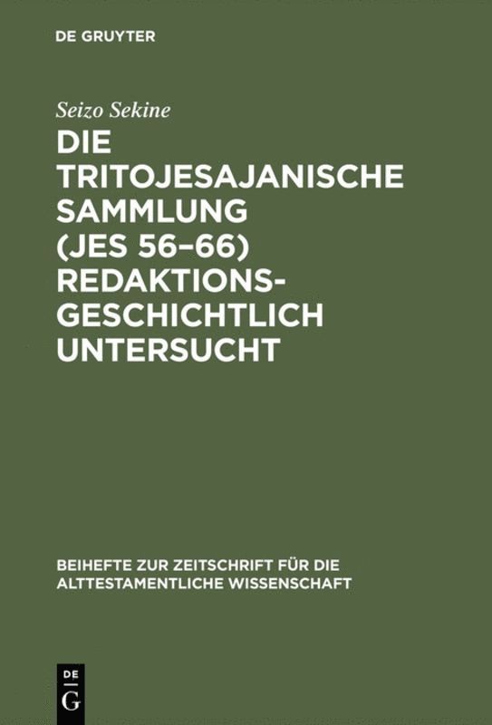 Seizo Sekine - Die Tritojesajanische Sammlung (Jes 56–66) redaktionsgeschichtlich untersucht, Inbunden