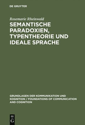 Semantische Paradoxien, Typentheorie und ideale Sprache 1