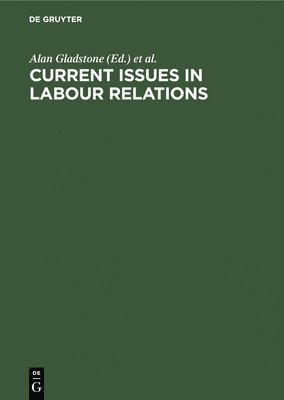 bokomslag Current Issues in Labour Relations: An International Perspective