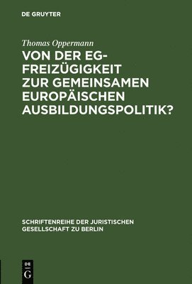 bokomslag Von der EG-Freizgigkeit zur gemeinsamen europischen Ausbildungspolitik?