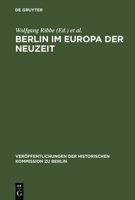 Wolfgang Ribbe, Jürgen Schmädeke - Berlin im Europa der Neuzeit, Inbunden