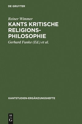 Reiner Wimmer, Gerhard Funke, Rudolf Malter - Kants kritische Religionsphilosophie, Inbunden
