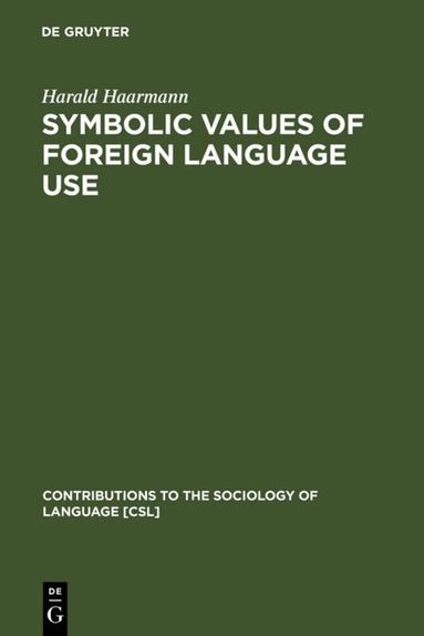 Harald Haarmann - Symbolic Values of Foreign Language Use, Inbunden