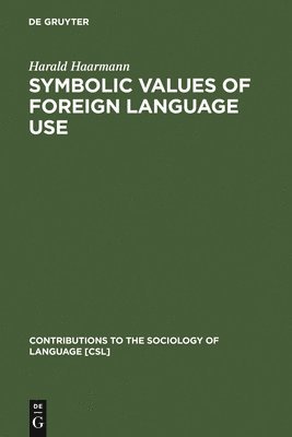 Symbolic Values of Foreign Language Use 1