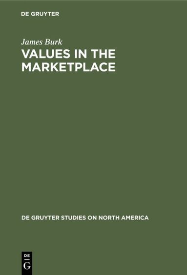James Burk - Values in the Marketplace, Inbunden