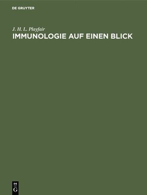 J H L Playfair, J. H. L. Playfair, Jutta Halbekath, Ralf Paus - Immunologie auf einen Blick, Inbunden