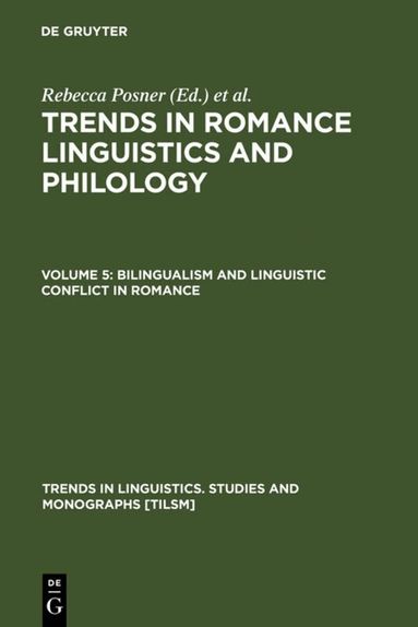 Rebecca Posner, John N. Green - Bilingualism and Linguistic Conflict in Romance, Inbunden