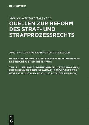 Werner Schubert, Jürgen Regge, Peter Rieß, Werner Schmid - Quellen zur Reform des Straf- und Strafprozeßrechts, Teil 2, 1. Lesung, Inbunden