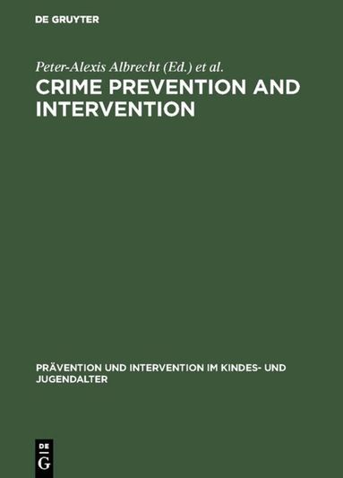 Peter-Alexis Albrecht, Otto Backes - Crime Prevention and Intervention, Inbunden