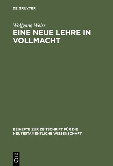 Wolfgang Weiss - Eine neue Lehre in Vollmacht, Inbunden
