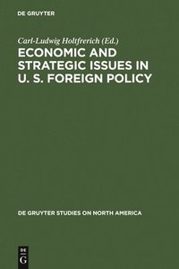 bokomslag Economic and Strategic Issues in U. S. Foreign Policy