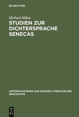 Studien Zur Dichtersprache Senecas 1