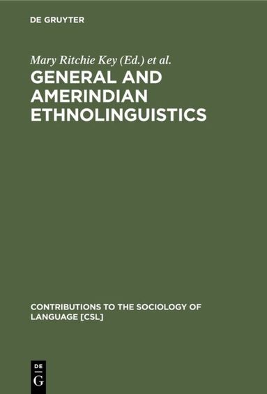 Mary Ritchie Key, Henry M. Hoenigswald - General and Amerindian Ethnolinguistics, Inbunden