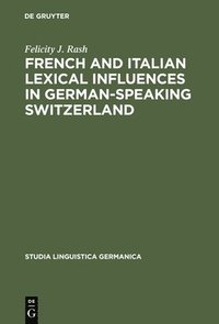 bokomslag French and Italian Lexical Influences in German-speaking Switzerland