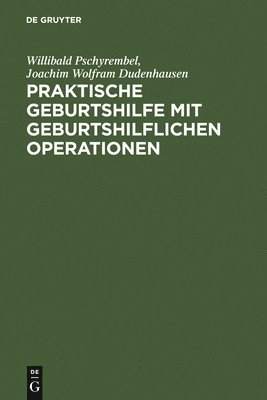 bokomslag Praktische Geburtshilfe Mit Geburtshilflichen Operationen