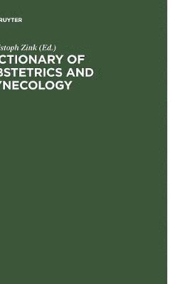 Christoph Zink - Dictionary of Obstetrics and Gynecology, Inbunden