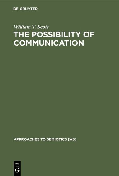 William T. Scott - Possibility of Communication, Inbunden