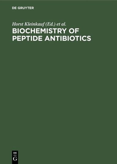 Horst Kleinkauf, Hans von Döhren - Biochemistry of Peptide Antibiotics, Inbunden