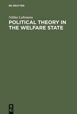 Political Theory in the Welfare State 1