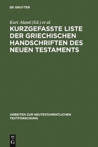 bokomslag Kurzgefate Liste Der Griechischen Handschriften Des Neuen Testaments