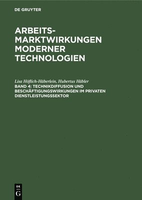 Technikdiffusion und Beschftigungswirkungen im privaten Dienstleistungssektor 1