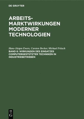 bokomslag Wirkungen des Einsatzes computergesttzter Techniken in Industriebetrieben