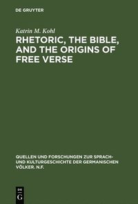 bokomslag Rhetoric, the Bible, and the origins of free verse