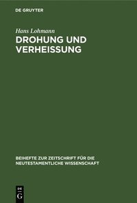 bokomslag Drohung Und Verheissung : Exegetische Untersuchungen Zur Eschatologie Bei Den Apostolischen Vatern